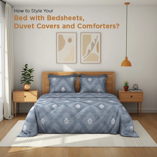 How to Style Your Bed with Bedsheets, Duvet Covers and Comforters Like a Pro
