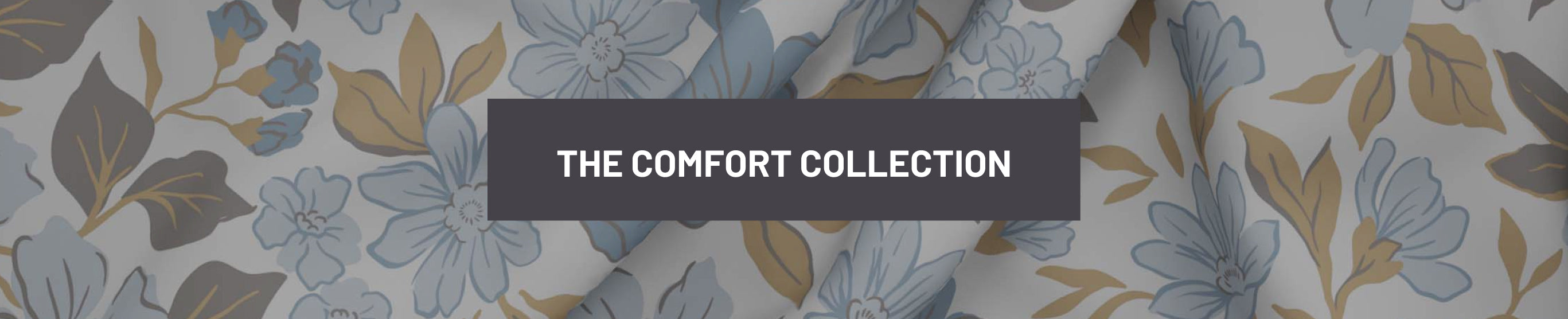The Comfort Collection